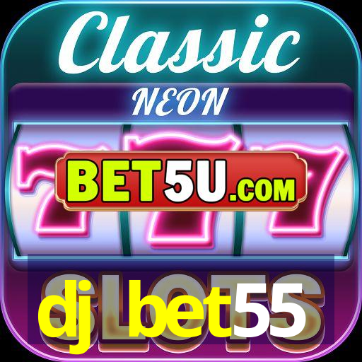 dj bet55